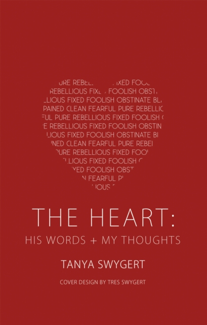 Heart: His Words + My Thoughts