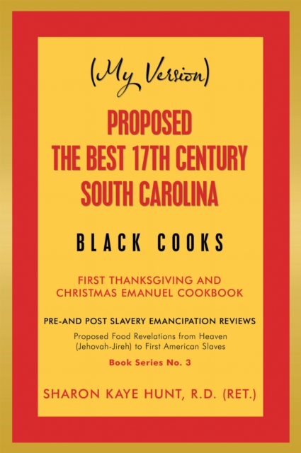 (My Version)                      Proposed the Best 17Th Century South Carolina  Black Cooks