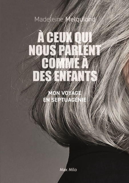 À ceux qui nous parlent comme à des enfants