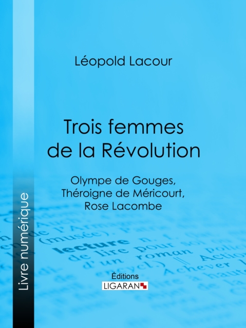 Trois femmes de la Révolution