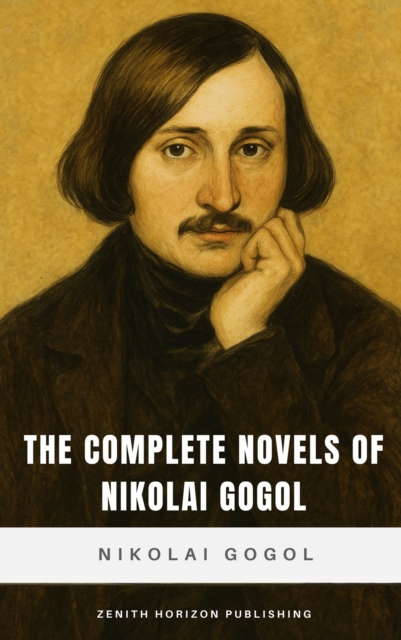 Complete Novels of Nikolai Gogol