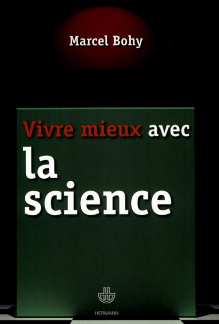 Vivre mieux avec la science
