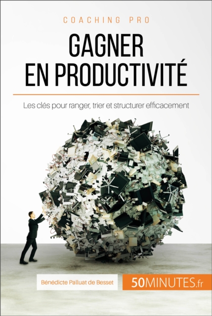 Adieu désordre, bonjour productivité !
