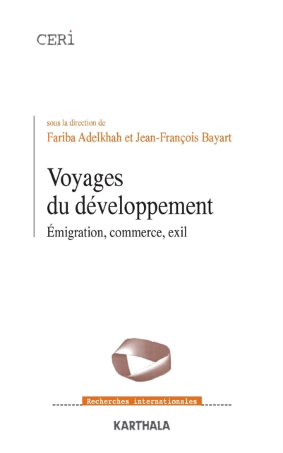 Voyages du développement - Emigration, commerce, exil