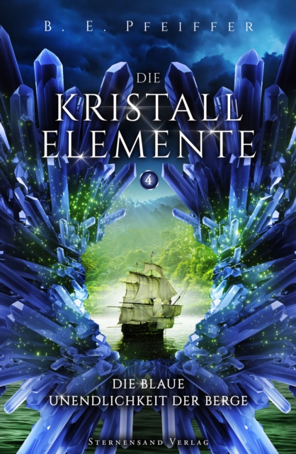 Die Kristallelemente (Band 4): Die blaue Unendlichkeit der Berge