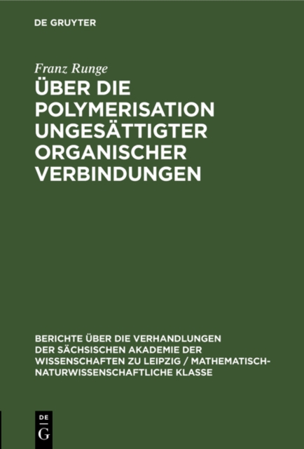 Uber die Polymerisation ungesattigter organischer Verbindungen