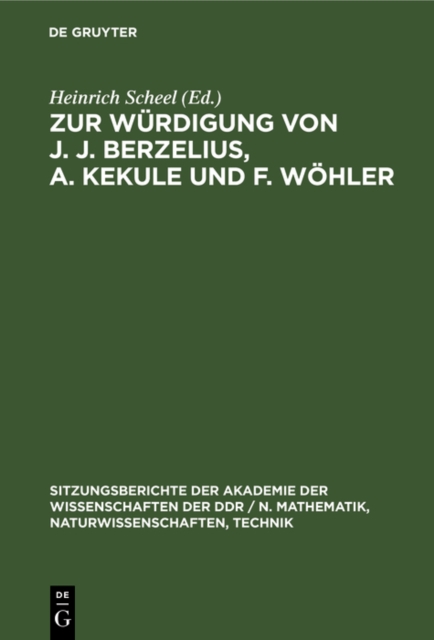 Zur Wurdigung von J. J. Berzelius, A. Kekule und F. Wohler