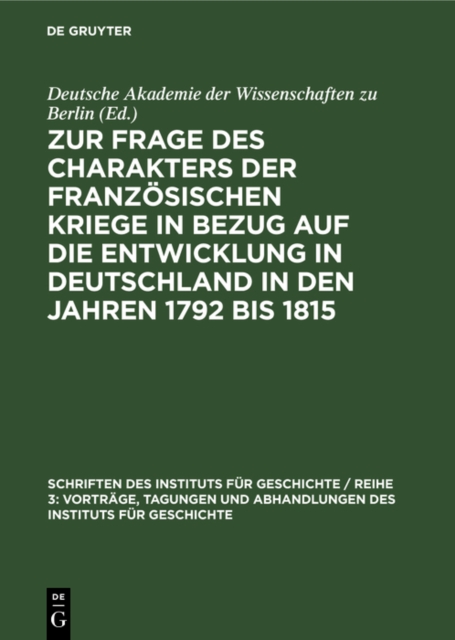 Zur Frage des Charakters der franzosischen Kriege in Bezug auf die Entwicklung in Deutschland in den Jahren 1792 bis 1815