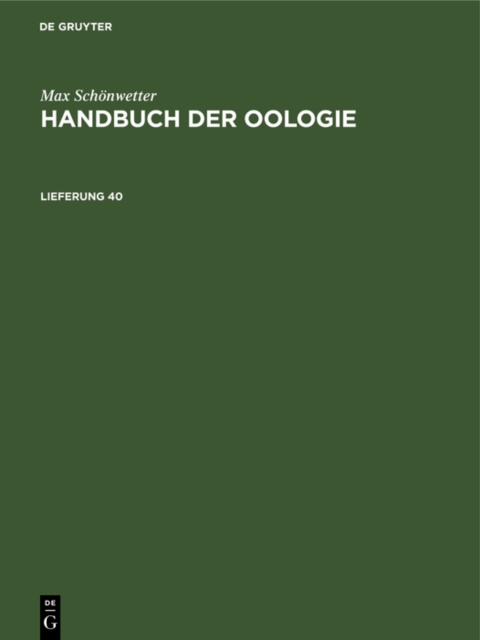 Max Schonwetter: Handbuch der Oologie. Lieferung 40