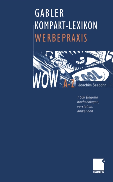 Gabler Kompakt-Lexikon Werbepraxis