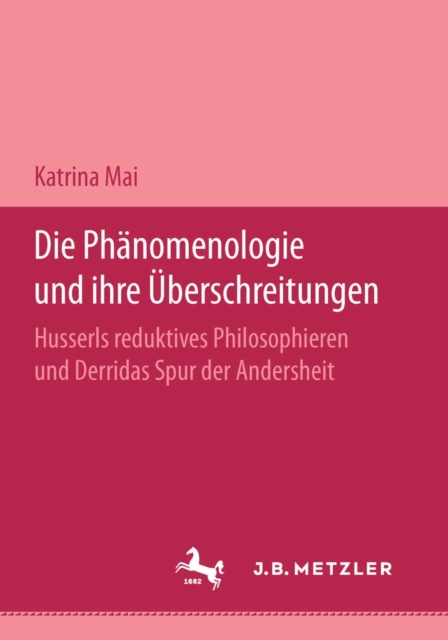 Die Phänomenologie und ihre Überschreitungen