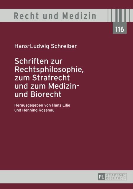 Schriften zur Rechtsphilosophie, zum Strafrecht und zum Medizin- und Biorecht