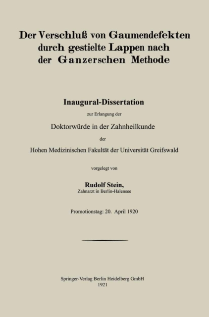 Der Verschluß von Gaumendefekten durch gestielte Lappen nach der Ganzerschen Methode