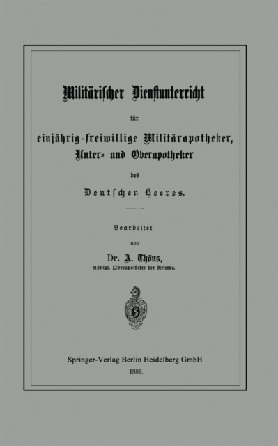 Militärischer Dienstunterricht für einjährig-freiwillige Militärapotheker, Unter- und Oberapotheker des Deutschen Heeres