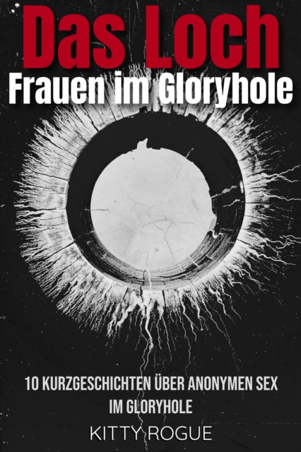 Das Loch - Frauen im Gloryhole