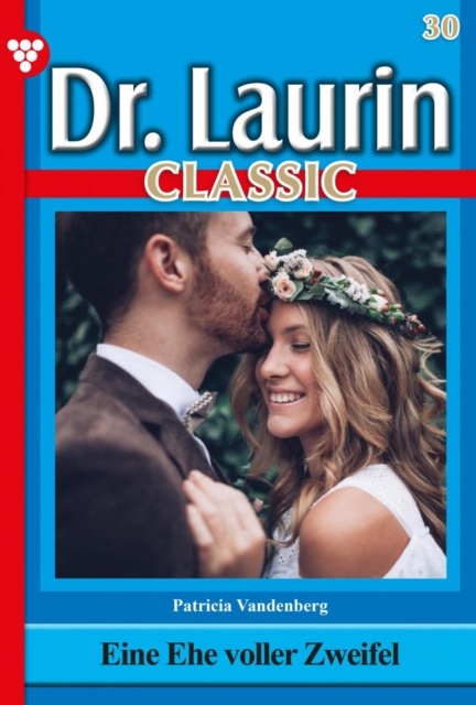 Dr. Laurin Classic 30 – Arztroman