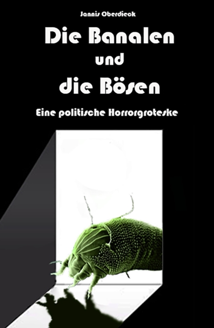 Die Banalen und die Bösen