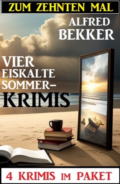 Zum zehnten Mal vier eiskalte Sommerkrimis: 4 Krimis im Paket
