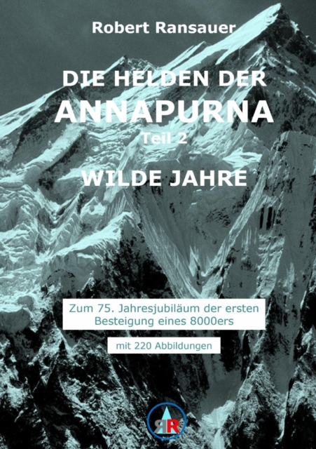 Die Helden der Annapurna - Teil 2 - Wilde Jahre