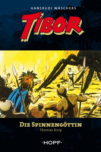 Tibor (zweite Serie) 1: Die Spinnengöttin