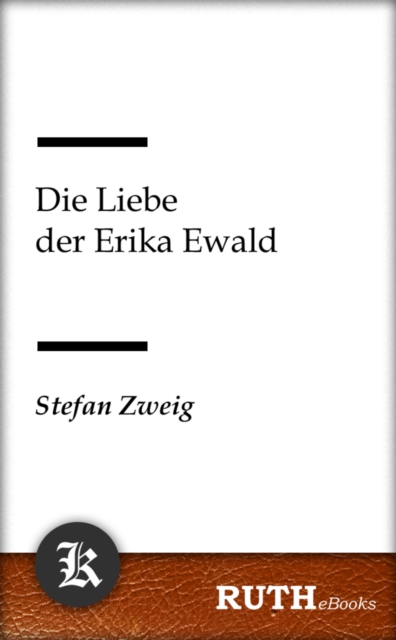 Die Liebe der Erika Ewald
