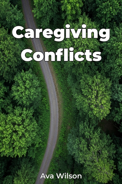 Caregiving Conflicts
