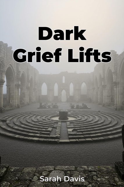 Dark Grief Lifts