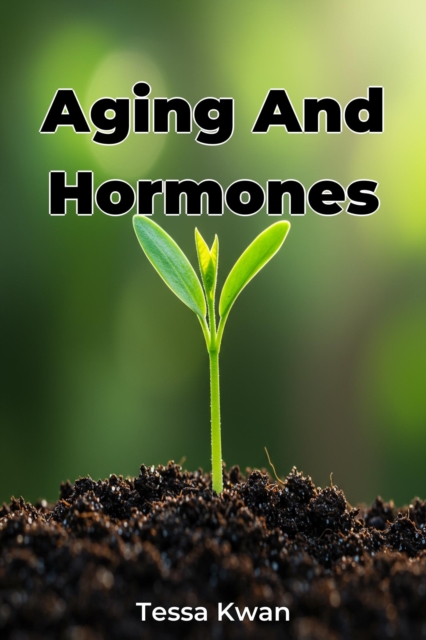 Aging And Hormones