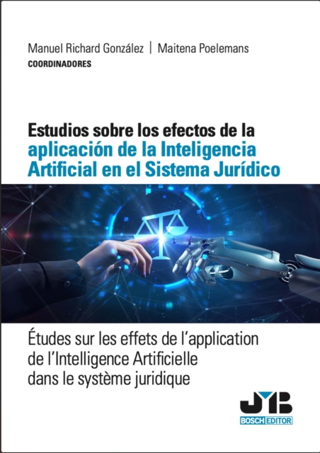 Estudios sobre los efectos de la aplicacion de la Inteligencia Artificial en el Sistema Juridico