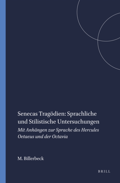 Senecas Tragodien: Sprachliche und Stilistische Untersuchungen
