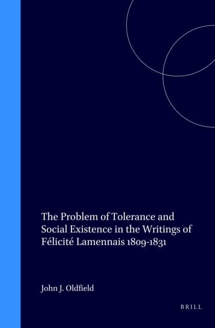 Problem of Tolerance and Social Existence in the Writings of Felicite Lamennais 1809-1831