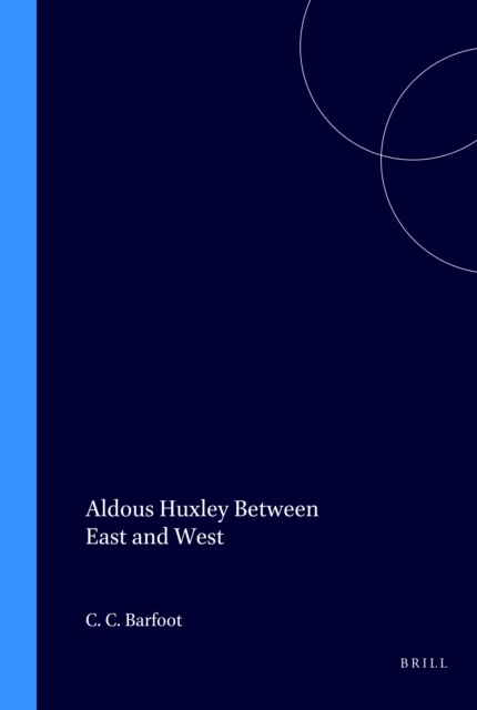 Aldous Huxley Between East and West