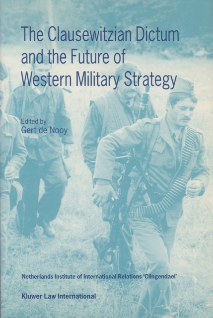 Clausewitzian Dictum and the Future of Western Military Strategy