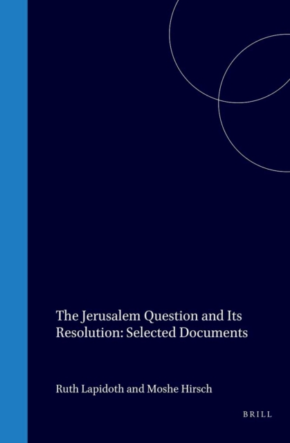 Jerusalem Question and Its Resolution: Selected Documents
