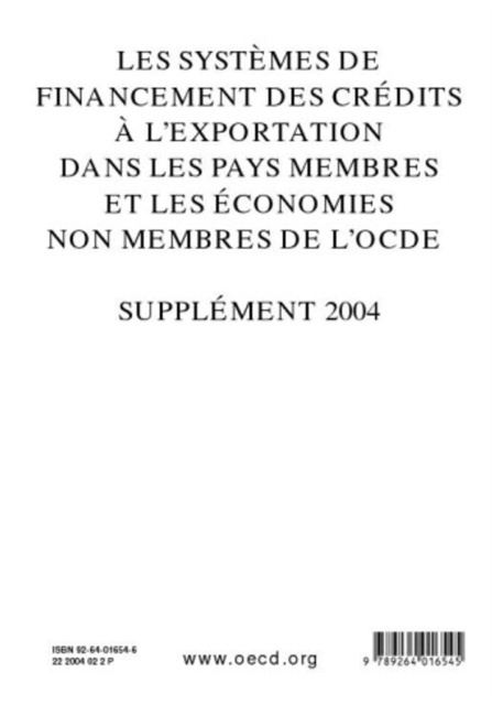 Les systemes de financement des credits a l'exportation dans les pays membres et les economies non membres de l'OCDE Les systemes de financement des credits a l'exportation dans les pays membres et non membres de l'OCDE Supplement 2004