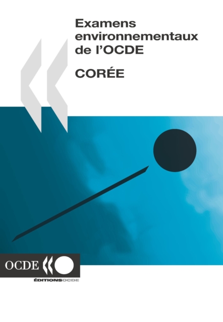 Examens environnementaux de l'OCDE : Coree 2006