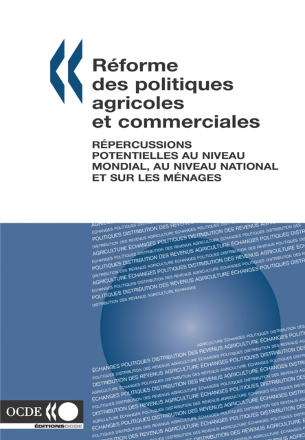 Reforme des politiques agricoles et commerciales Repercussions potentielles au niveau mondial, au niveau national et sur les menages