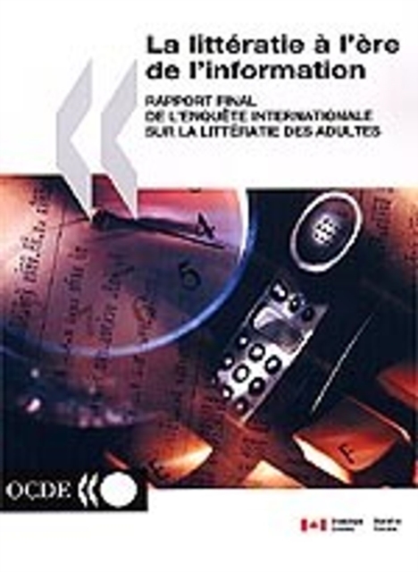 La litteratie a l'ere de l'information Rapport final de l'Enquete internationale sur la litteratie des adultes