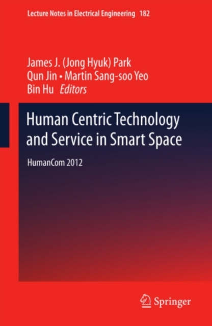 Human Centric Technology and Service in Smart Space