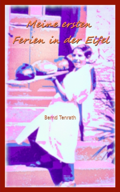 Meine ersten Ferien in der Eifel