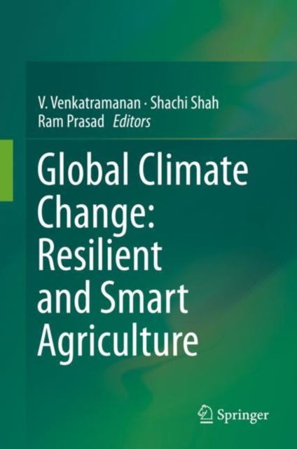 Global Climate Change: Resilient and Smart Agriculture