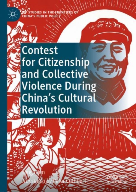Contest for Citizenship and Collective Violence During China's Cultural Revolution