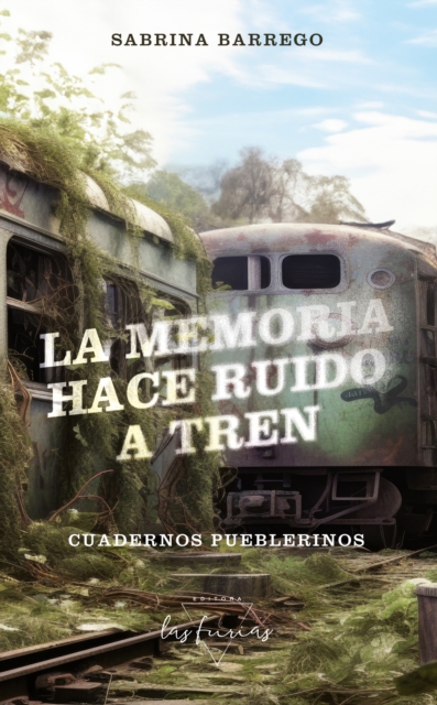 La memoria hace ruido a tren