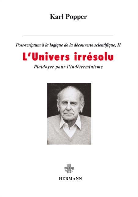 Post-scriptum à la logique de la découverte scientifique. Tome II