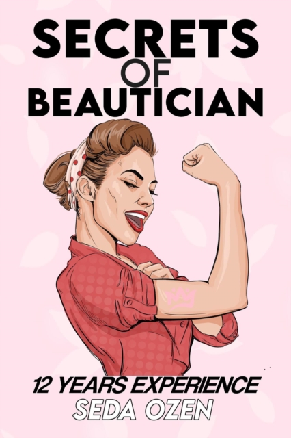 Secrets of Beautician | How to Become a Beautician?