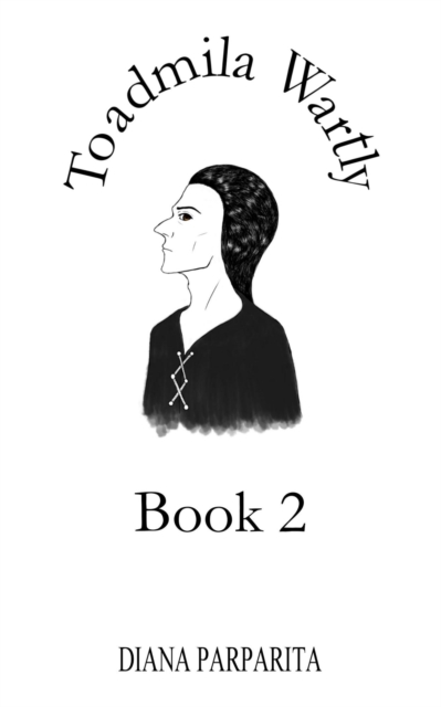 Toadmila Wartly: Book 2