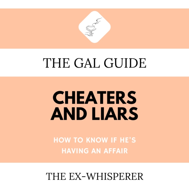 Gal Guide to Cheaters and Liars