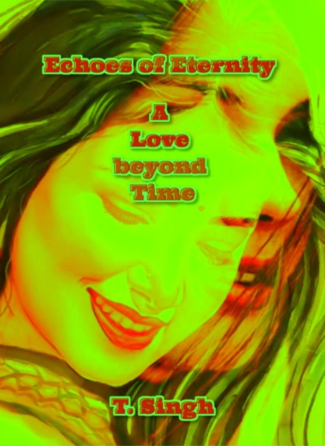 Echoes of Eternity: A Love beyond Time