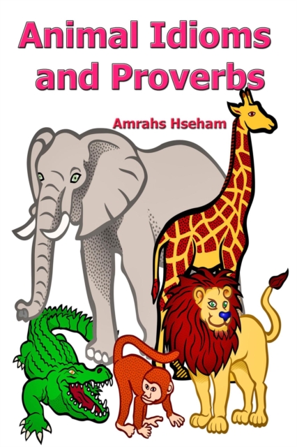 Animal Idioms and Proverbs