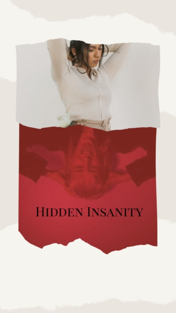 Hidden Insanity